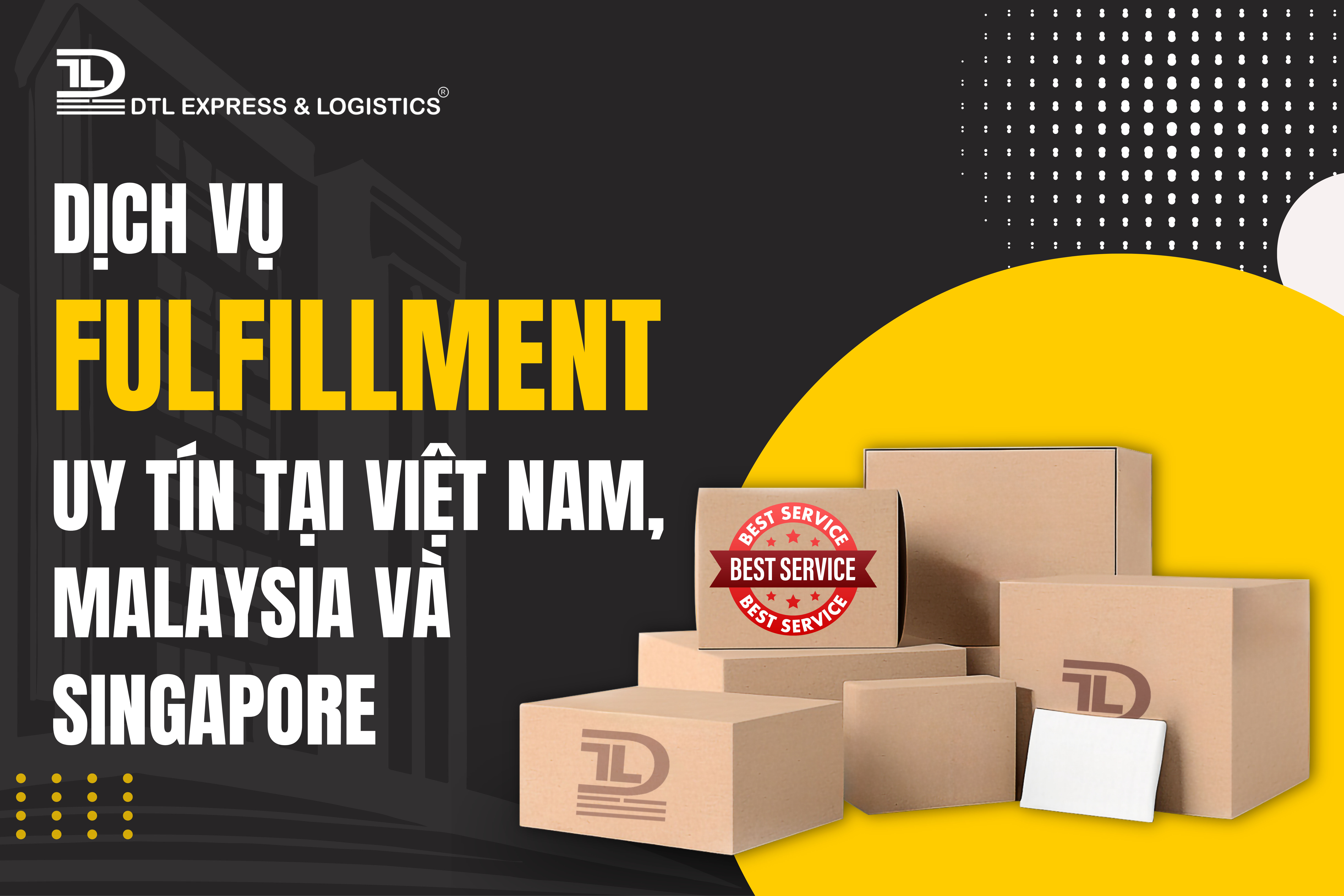 Dịch vụ Fulfillment uy tín tại Việt Nam, Malaysia, Singapore